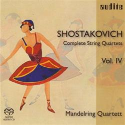 lataa albumi Shostakovich Mandelring Quartett - Complete String String Quartets Vol IV