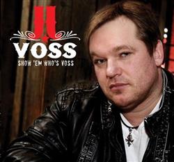 descargar álbum JJ Voss - Show Em Whos Voss