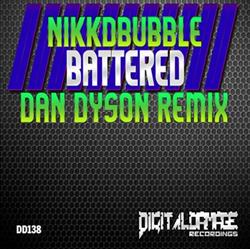 ascolta in linea Nikkdbubble - Battered Dan Dyson Remix