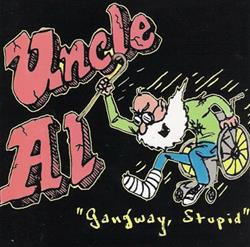 last ned album Uncle Al - Gangway Stupid