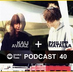 ouvir online Kali Avaaz + Philipp Matalla - Double D Town Podcast 40