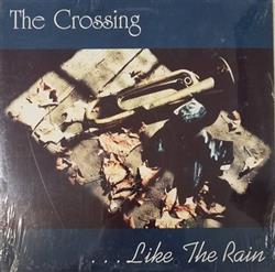 télécharger l'album The Crossing - Like The Rain