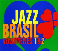 télécharger l'album Various - Jazz Brasil Volúmenes 1 2