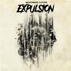 télécharger l'album Expulsion - Nightmare Future