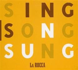 lataa albumi La Rocca - Sing Song Sung