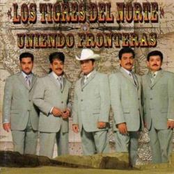 lataa albumi Los Tigres Del Norte - Uniendo Fronteras