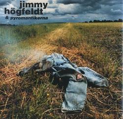 lataa albumi Jimmy Högfeldt & Pyromantikerna - Tänder På