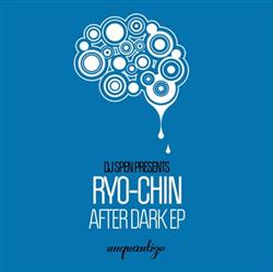 baixar álbum DJ Spen Presents RyoChin - After Dark EP