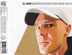 lataa albumi DJ Arne L II - Gravediggers Have More Fun