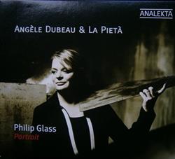 télécharger l'album Angèle Dubeau, La Pietà - Philip Glass Portrait