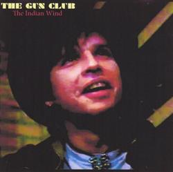 télécharger l'album The Gun Club - The Indian Wind