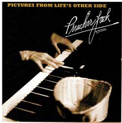 télécharger l'album Preacher Jack - Pictures From Lifes Other Side