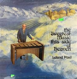 lataa albumi Leland L Pisel - The Sweetest Music This Side Of Heaven