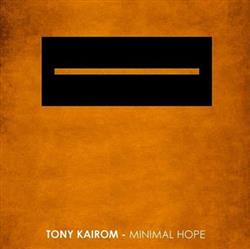 baixar álbum Tony Kairom - Minimal Hope