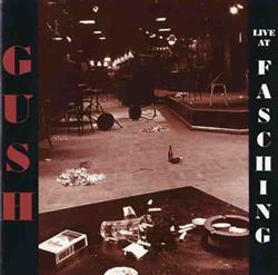 Gush - Live At Fasching