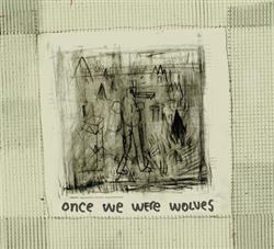 ouvir online Once We Were Wolves - Min Soldat