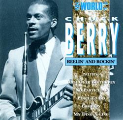 descargar álbum Chuck Berry - The World Of Chuck Berry Reelin And Rockin