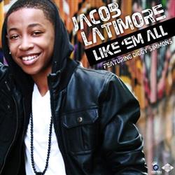 Album herunterladen Jacob Latimore featuring Diggy Simmons - Like Em All