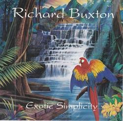 ouvir online Richard Buxton - Exotic Simplicity
