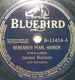 télécharger l'album Carson Robison - Remember Pearl Harbor Were Gonna Have To Slap The Dirty Little Jap