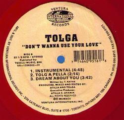 descargar álbum Tolga - Dont Wanna Use Your Love