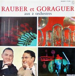Album herunterladen Rauber Et Goraguer Aux 2 Orchestres - Rauber Et Goraguer Aux 2 Orchestres