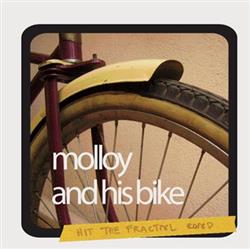 lyssna på nätet Molloy And His Bike - Hit The Fractal Road