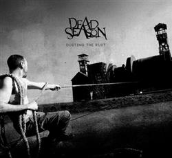 télécharger l'album Dead Season - Dusting The Rust