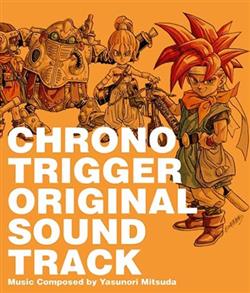 Album herunterladen Yasunori Mitsuda - Chrono Trigger Original Soundtrack Nintendo DS