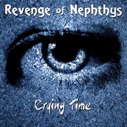 online luisteren Revenge Of Nephthys - Crying Time