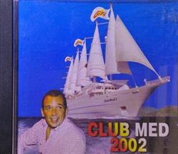 lyssna på nätet Various - Club Med2 Croisière Septembre 2002