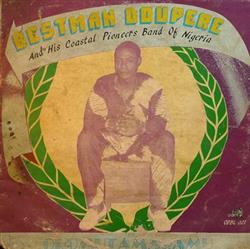 ladda ner album Bestman Doupere And His Coastal Pioneers Band Of Nigeria - Orumutamaramu