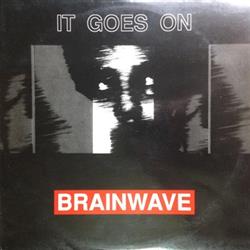 lyssna på nätet Brainwave - It Goes On