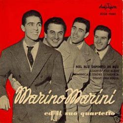 ladda ner album Marino Marini Ed Il Suo Quartetto - Nel Blu Dipinto Nel Blue Learni The Blues Domenica E Sempre Domenica Dimmi Una Bugia