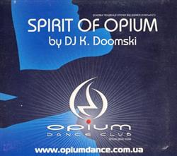 télécharger l'album DJ K Doomski - Spirit Of Opium