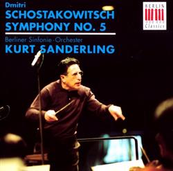 last ned album Shostakovich, Berliner Sinfonie Orchester, Kurt Sanderling - Symphony No 5