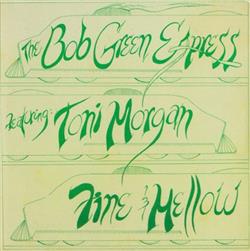 last ned album The Bob Green Express Featuring Toni Morgan - Fine Mellow