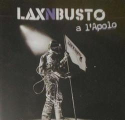 lyssna på nätet Lax'N'Busto - LaxNBusto A LApolo