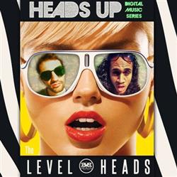 lataa albumi The Level Heads - Heads UP Digital Music Series