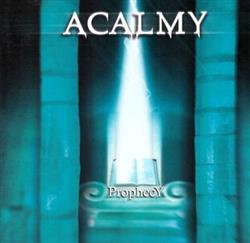 last ned album Acalmy - Prophecy