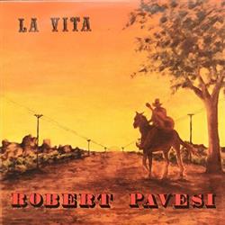 ascolta in linea Robert Pavesi - La Vita