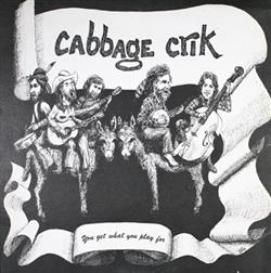descargar álbum Cabbage Crik - You Get What You Play For