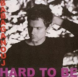 last ned album Babaganoüj - Hard To Be