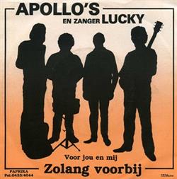 escuchar en línea Apollo's En Zanger Lucky - Zolang Voorbij Voor Jou En Mij