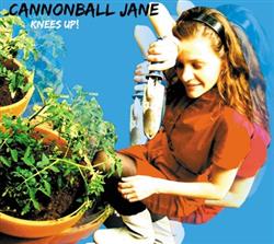 Cannonball Jane - Knees Up