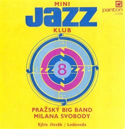 télécharger l'album Pražský Big Band Milana Svobody - Mini Jazz Klub 8
