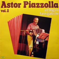 last ned album Astor Piazzolla - Vol 2 Allegro Tangabile
