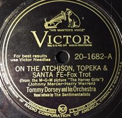 lyssna på nätet Tommy Dorsey And His Orchestra - On The Atchison Topeka Santa Fe In The Valley