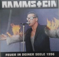 online anhören Rammstein - Feuer In Deiner Seele 1996