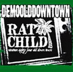 online luisteren Rat Child - Demo Old Down Town